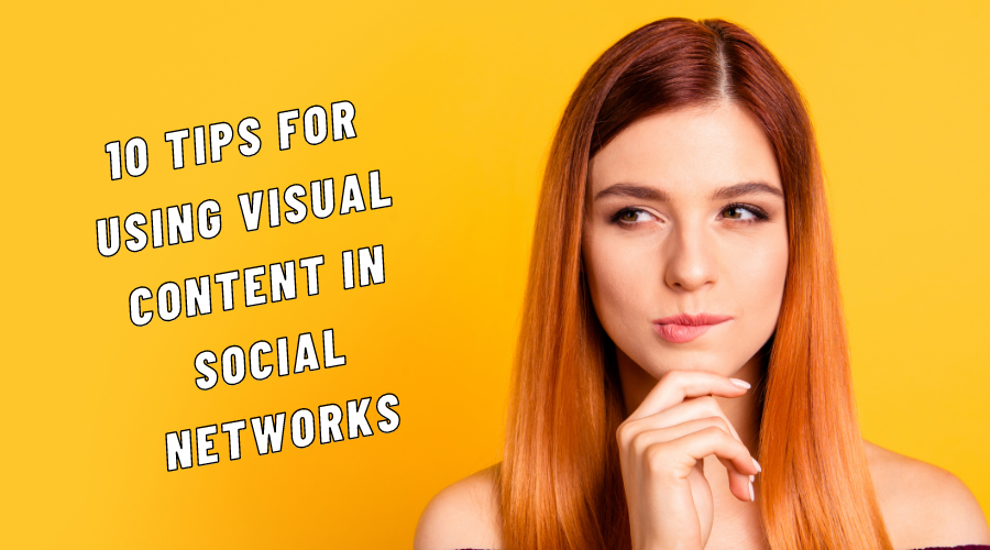 10-tips-for-using-visual-content-in-social-networks